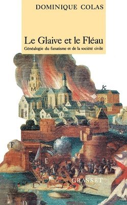 Dominique Colas - Le Glaive Et Le Fleau, Häftad