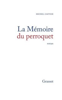 bokomslag La mémoire du perroquet