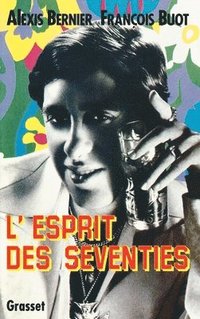 bokomslag L'esprit des seventies