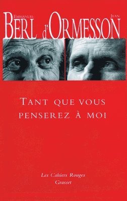 Emmanuel Berl, Jean D' Ormesson - Tant que vous penserez à moi, Häftad. Tillgänglighet: Lägg i varukorg