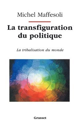 bokomslag La transfiguration du politique