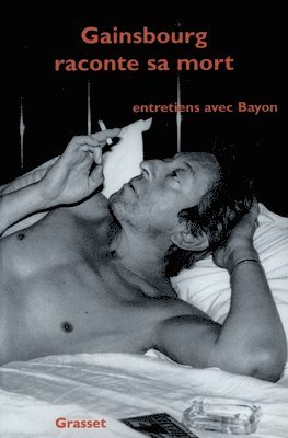 Gainsbourg Raconte Sa Mort 1