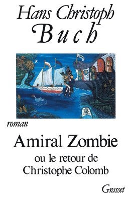 bokomslag Amiral Zombie... Ou Le Retour de C.Colomb