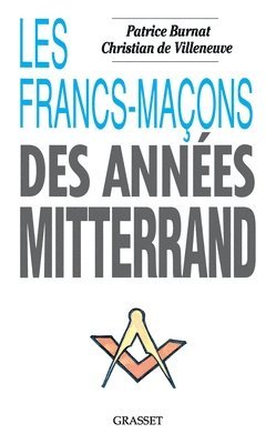 bokomslag Les Francs-Macons Des Annees Mitterrand