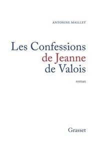 bokomslag Les Confessions de Jeanne de Valois