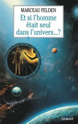 bokomslag Et si l'homme était seul dans l'Univers