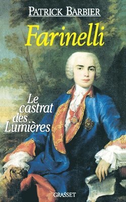 Patrick Barbier - Farinelli Le Castrat Des Lumieres, Häftad