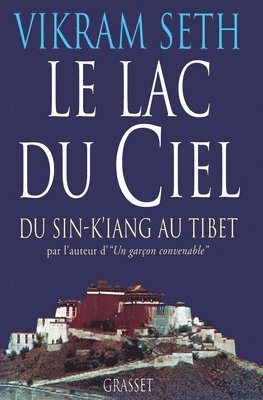 Vikram Seth - Le Lac Du Ciel, Häftad