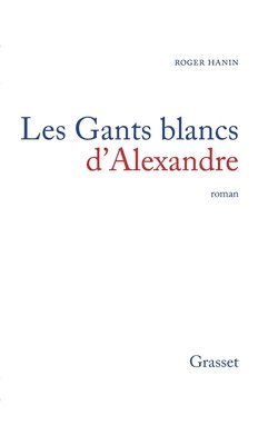 bokomslag Les gants blancs d'Alexandre