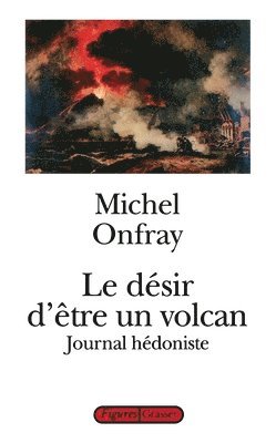 Le désir d'être un volcan