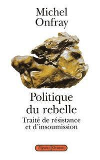 bokomslag Politique du rebelle