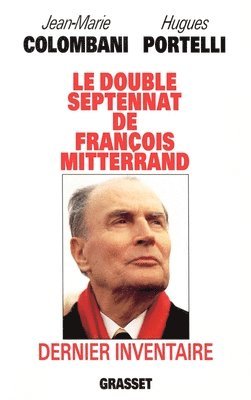 bokomslag Le double septennat de François Mitterrand: dernier inventaire