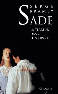 bokomslag Sade - La terreur dans le boudoir