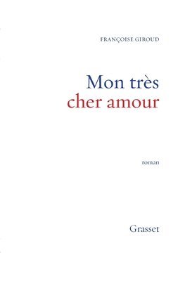 Françoise Giroud - Mon Tres Cher Amour, Häftad