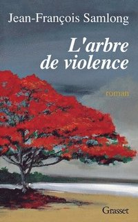 bokomslag L'arbre de violence