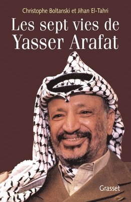 bokomslag Les Sept Vies de Yasser Arafat