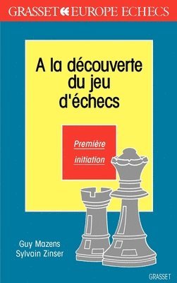 A la découverte des jeux d'échecs T1 1