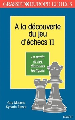 bokomslag A la découverte des jeux d'échecs