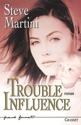 Steve Martini - Trouble Influence, Häftad