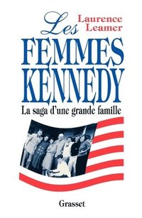 bokomslag Les femmes Kennedy la saga d'une famille américaine