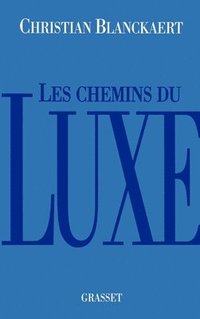 bokomslag Les chemins du luxe