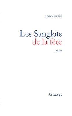 Les sanglots de la fête 1