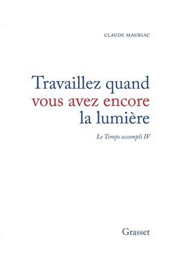 Travaillez quand vous avez encore la lumière 1