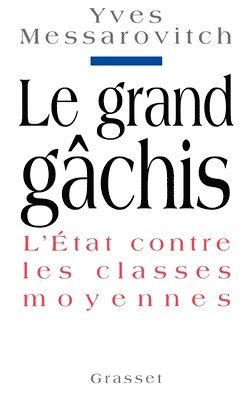 Le grand gâchis 1