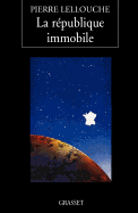 Lellouche-P - La république immobile, Häftad