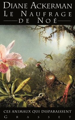 Diane Ackerman - Le naufrage de Noé, Häftad