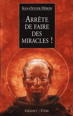 bokomslag Arrête de faire des miracles !