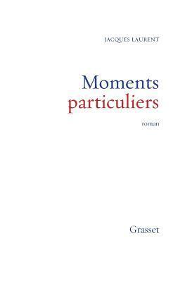 Moments particuliers 1