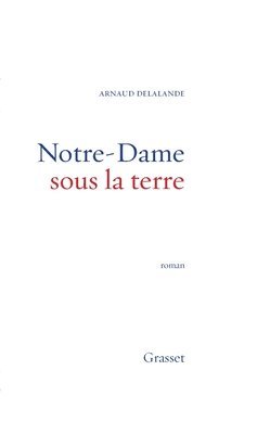 Notre-Dame Sous La Terre- Prix Evas. Relais H 1