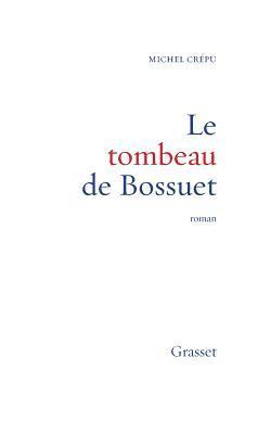 bokomslag Le tombeau de Bossuet