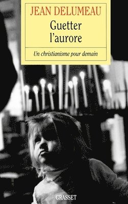 Guetter l'aurore 1