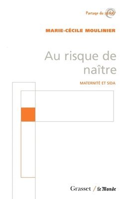 Moulinier-M C., Moulinier-M C - Au risque de naître, Häftad