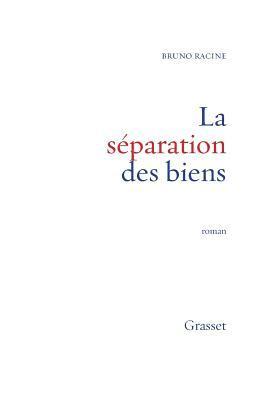 Racine-B - La séparation des biens, Häftad