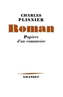 ROMAN - Papiers d'un romancier 1