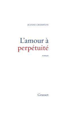 L'amour à perpétuité
