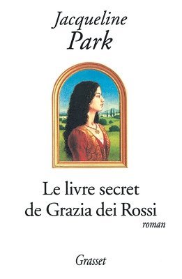 Le livre secret de Grazia dei Rossi 1