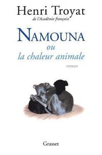 bokomslag Namouna ou la chaleur animale