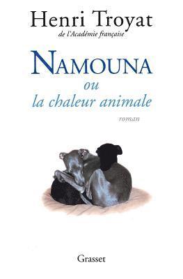 bokomslag Namouna ou la chaleur animale