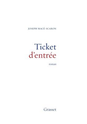 Joseph Macé-Scaron - Ticket D Entree, Häftad