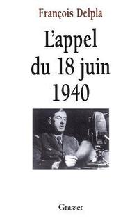 bokomslag L'appel du 18 juin 1940