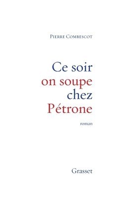 Ce soir on soupe chez Pétrone