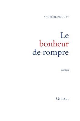 Le bonheur de rompre 1