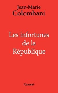 bokomslag Les infortunes de la République