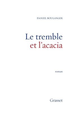 bokomslag Le tremble et l'acacia