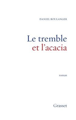 bokomslag Le tremble et l'acacia