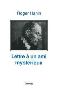 Lettre à un ami mystérieux